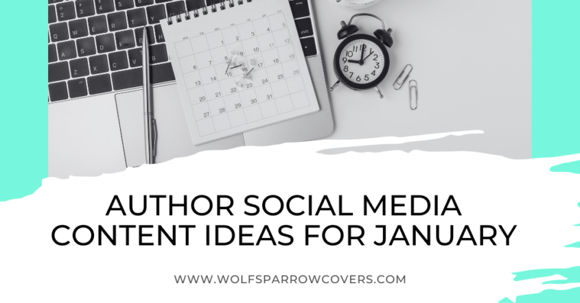 Social Media Content Ideas for Authors — January